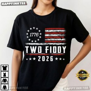 Two Fiddy 250 Years Anniversary 1776 2026 Independence Day Gift T Shirt (3)