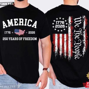 America 250 Years of Freedom We The People Patriotic 4th of July T Shirt (2)