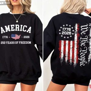 America 250 Years of Freedom We The People Patriotic 4th of July T Shirt (3)