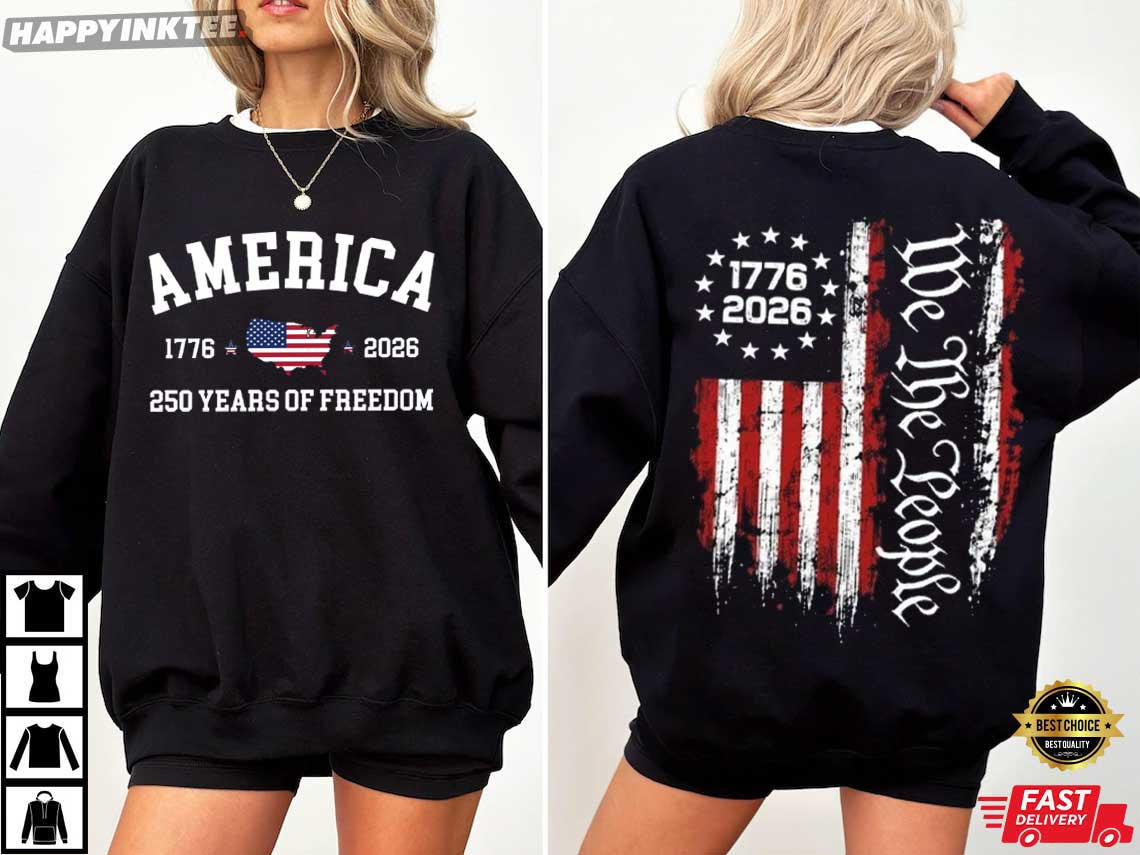 America 250 Years of Freedom We The People Patriotic 4th of July T-Shirt America 250 Years of Freedom We The People Patriotic 4th of July T-Shirt