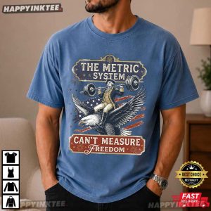 George Washington The Metric System Can't Measure Freedom Gym T Shirt (4)
