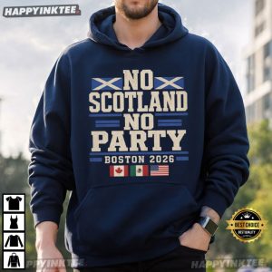 No Scotland No Party Boston 2026 Scottish World Cup Football T Shirt (2)