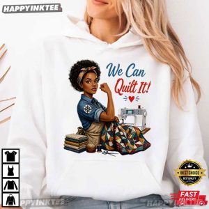 We Can Quilt It Rosie Riveter Quilting Sewing Machine Craft T Shirt (2)