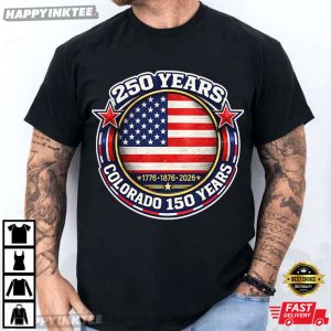 America 250 Years Colorado 150 Years 4th of July Celebration T Shirt (4)