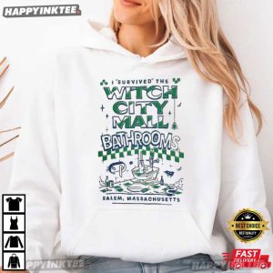 I Survived The Witch City Mall Bathrooms Salem Massachusetts T Shirt (4)