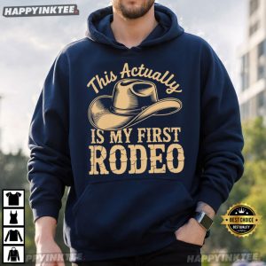 This Actually Is My First Rodeo Funny Western Cowboy T Shirt (4)