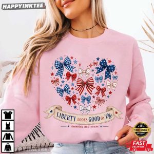 Liberty Looks Good On Me America 250 Years Patriotic Bow T Shirt (3)