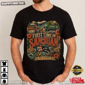 First Time In San Juan Puerto Rico Song Travel T Shirt (3)