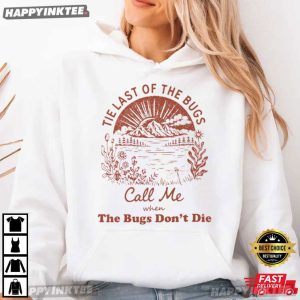 Noah Kahan The Last Of The Bugs Call Me When The Bugs Don't Die T Shirt (2)