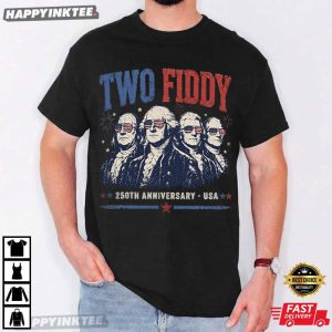 Two Fiddy Founding Fathers 250th Anniversary USA Patriotic T Shirt (3)