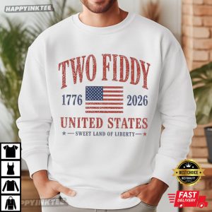 Two Fiddy United States Sweet Land Of Liberty 4th of July T Shirt (1)