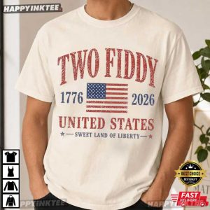 Two Fiddy United States Sweet Land Of Liberty 4th of July T Shirt (3)
