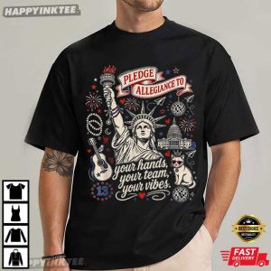 Pledge Allegiance Music Lovers Patriotic 4th of July Team Vibes T Shirt (4)