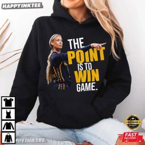 Sophie Cunningham The Point Is To Win Game WNBA T Shirt (2)