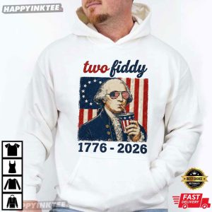 Two Fiddy George Washington Funny 4th of July T Shirt (2)