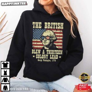 British Blew A Thirteen Colony Lead George Washington 4th of July T Shirt (2)