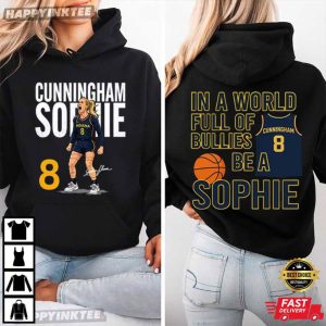 Sophie Cunningham In A World Full Of Bullies Be A Sophie WNBA T Shirt (4)