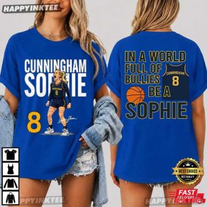 Sophie Cunningham In A World Full Of Bullies Be A Sophie WNBA T Shirt (1)