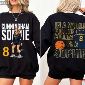 Sophie Cunningham In A World Full Of Bullies Be A Sophie WNBA T Shirt (3)