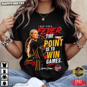 Sophie Cunningham Indiana Fever The Point Is To Win Games T Shirt (4)