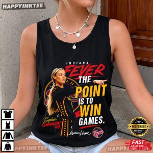 Sophie Cunningham Indiana Fever The Point Is To Win Games T Shirt (3)