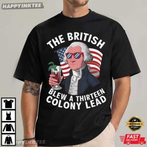 The British Blew A 13 Colony Lead Funny 4th Of July T Shirt (4)