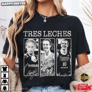 Tres Leches Caitlin Clark Lexie Hull Sophie Cunningham WNBA T Shirt (4)