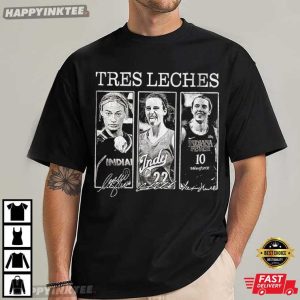 Tres Leches Caitlin Clark Lexie Hull Sophie Cunningham WNBA T Shirt (3)