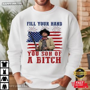John Wayne Fill Your Hand You Son Of A Bitch Rooster Cogburn T Shirt (4)