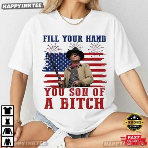 John Wayne Fill Your Hand You Son Of A Bitch Rooster Cogburn T Shirt (1)