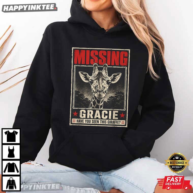 Gracie Have You Seen This Giraffe Missing T-Shirt Gracie Have You Seen This Giraffe Missing T-Shirt