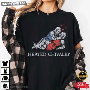Heated Chivalry Gay Medieval Funny LGBTQ T Shirt (2)