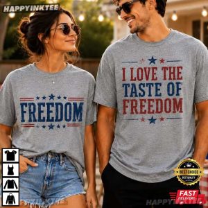 I Love the Taste of Freedom 4th of July Matching Couples Shirts (1)