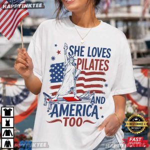 She Loves Pilates And America Too 4th of July T Shirt (3)