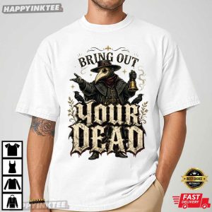 Bring Out Your Dead Plague Doctor Dark Gothic Medieval T Shirt (4)