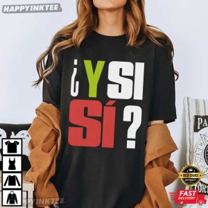 Mexico Y Si Si World Cup 2026 Soccer Fan T Shirt (4)
