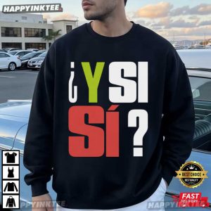 Mexico Y Si Si World Cup 2026 Soccer Fan T Shirt (1)