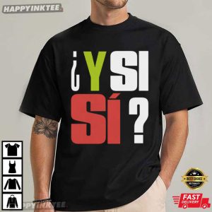Mexico Y Si Si World Cup 2026 Soccer Fan T Shirt (3)