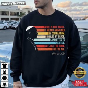 Pope Leo XIV Woke Is No Insult Catholic Faith T Shirt (3)