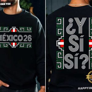 Mexico ¿Y Si Sí World Cup 2026 Soccer Fan T Shirt (2)