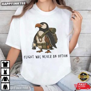 Tactical Penguin Flight Was Never An Option Funny Military Animal T Shirt (2)