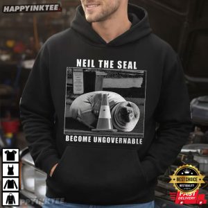 Neil The Seal Become Ungovernable Funny Animal Meme T Shirt (1)