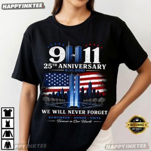 We Will Never Forget 9 11 25th Anniversary Twin Towers T Shirt (3)