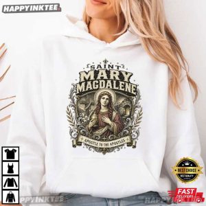 Saint Mary Magdalene Apostle To The Apostles Catholic T Shirt (2)