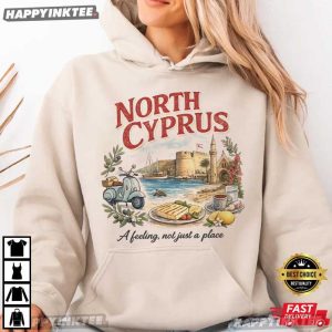 North Cyprus A Feeling Not Just A Place Turkish Cypriot T Shirt (4)