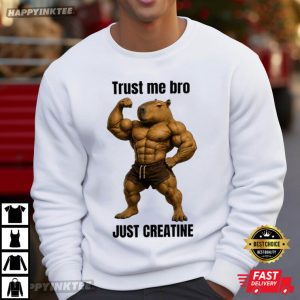 Capybara Trust Me Bro Just Creatine Funny Gym T Shirt (4)