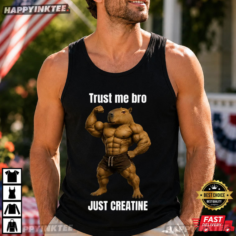 Capybara Trust Me Bro Just Creatine Funny Gym T-Shirt Capybara Trust Me Bro Just Creatine Funny Gym T-Shirt