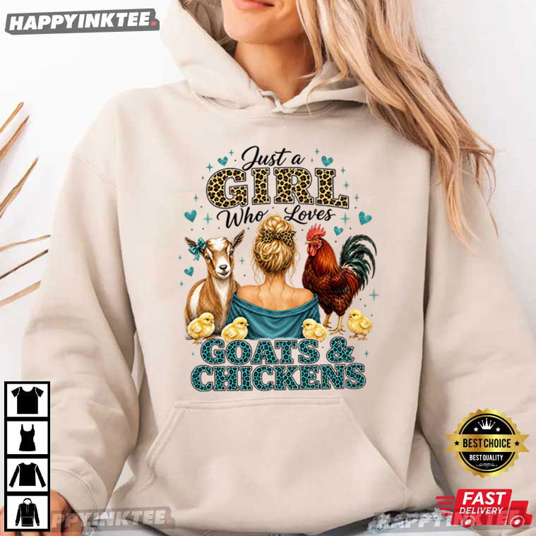 Just A Girl Who Loves Goats And Chickens Cute Farm Girl T-Shirt Just A Girl Who Loves Goats And Chickens Cute Farm Girl T-Shirt