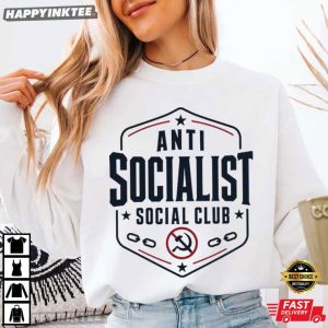Anti Socialist Social Club Political Humor T Shirt (3)