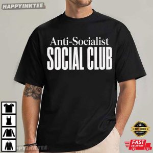 Anti Socialist Social Club Funny Introvert Humor Gift T Shirt (2)